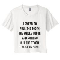 I Swear To Pull The Tooth The Whole Tooth And Nothing But The Tooth Crop Top