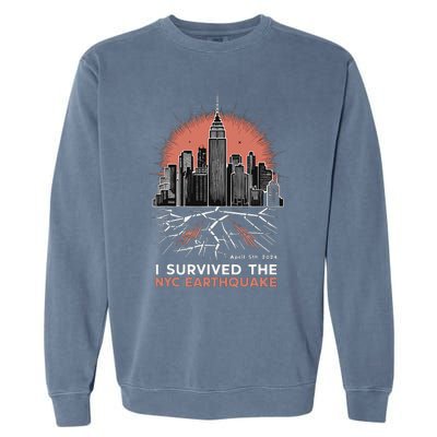 I Survived The Nyc Earthquake Garment-Dyed Sweatshirt