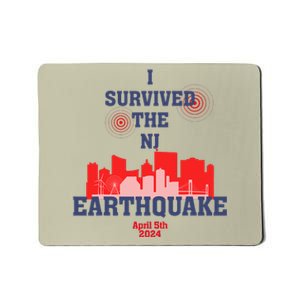 I Survived The Nj Earthquake Mousepad