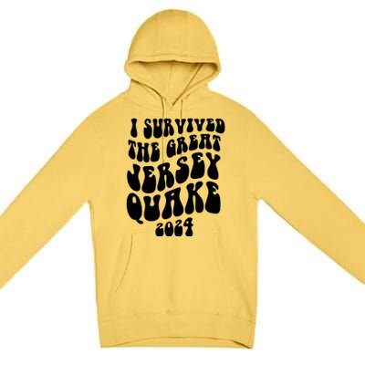 I Survived The New Jersey Earthquake Premium Pullover Hoodie