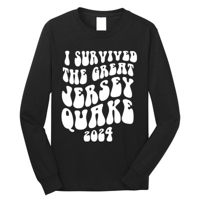 I Survived The New Jersey Earthquake Long Sleeve Shirt