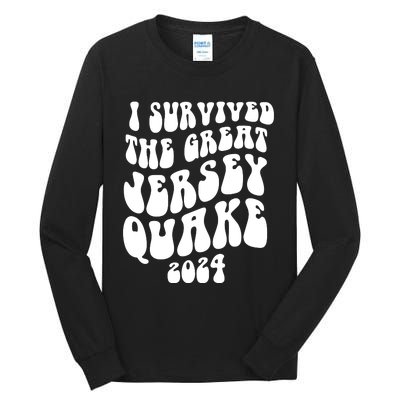 I Survived The New Jersey Earthquake Tall Long Sleeve T-Shirt