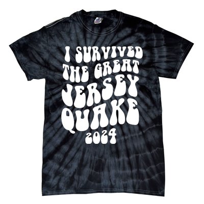 I Survived The New Jersey Earthquake Tie-Dye T-Shirt