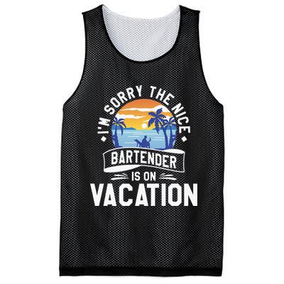 IM Sorry The Nice Bartender Is On Vacation Bartending Mesh Reversible Basketball Jersey Tank