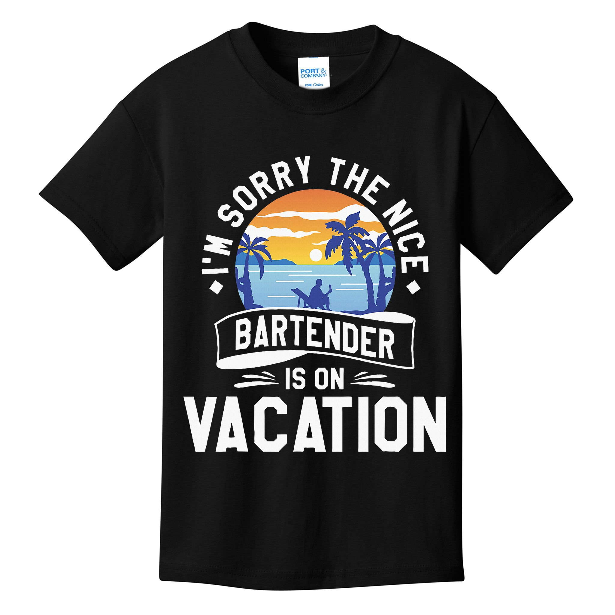 IM Sorry The Nice Bartender Is On Vacation Bartending Kids T-Shirt