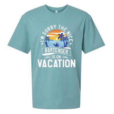 IM Sorry The Nice Bartender Is On Vacation Bartending Sueded Cloud Jersey T-Shirt