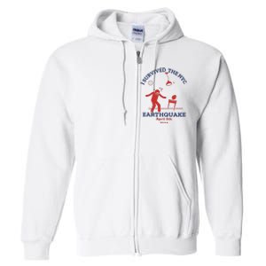 I Survived The Nyc Earthquake Funny April 5th 2024 Full Zip Hoodie