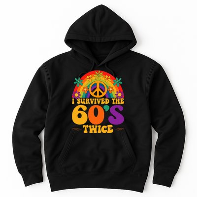 I Survived The 60s Twice Sixties 70th Birthday Hoodie