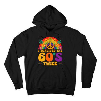 I Survived The 60s Twice Sixties 70th Birthday Hoodie