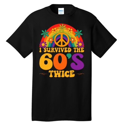 I Survived The 60s Twice Sixties 70th Birthday Tall T-Shirt