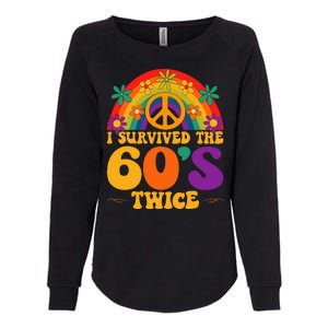 I Survived The 60s Twice Sixties 70th Birthday Womens California Wash Sweatshirt