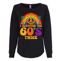 I Survived The 60s Twice Sixties 70th Birthday Womens California Wash Sweatshirt