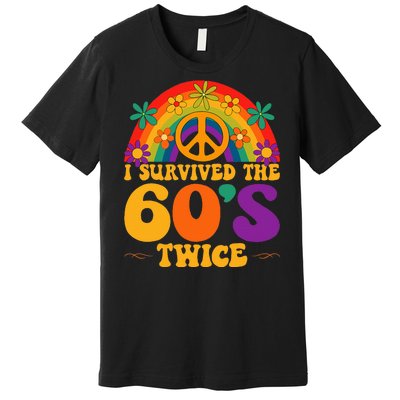 I Survived The 60s Twice Sixties 70th Birthday Premium T-Shirt