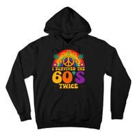 I Survived The 60s Twice Sixties 70th Birthday Tall Hoodie