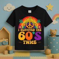 I Survived The 60s Twice Sixties 70th Birthday Toddler T-Shirt