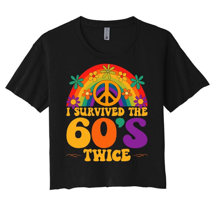 I Survived The 60s Twice Sixties 70th Birthday Women's Crop Top Tee