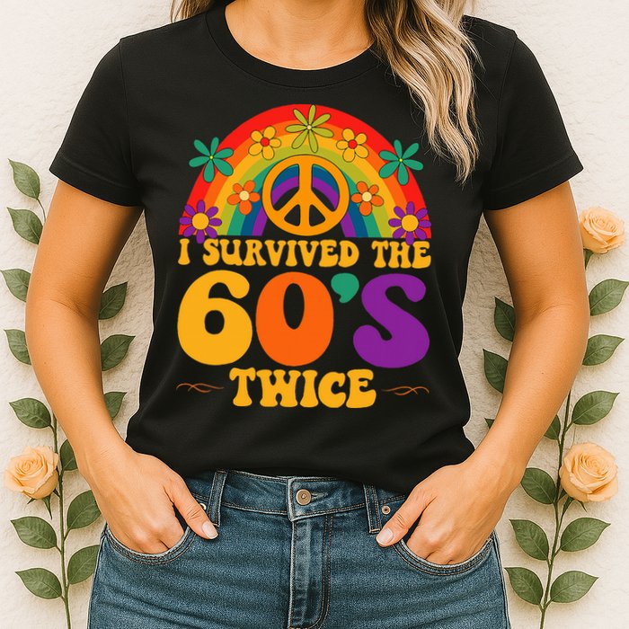 I Survived The 60s Twice Sixties 70th Birthday Womens T-Shirt