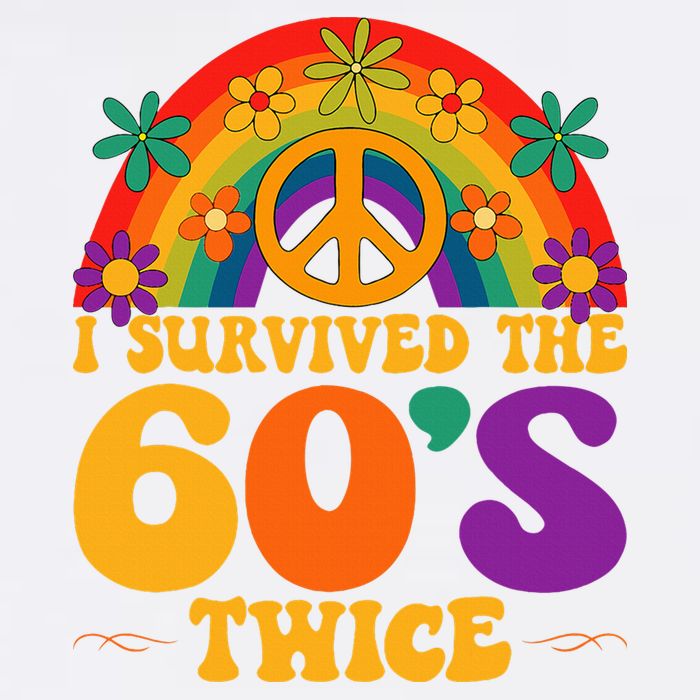 I Survived The 60s Twice Sixties 70th Birthday Garment-Dyed Sweatshirt