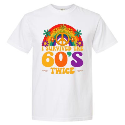 I Survived The 60s Twice Sixties 70th Birthday Garment-Dyed Heavyweight T-Shirt