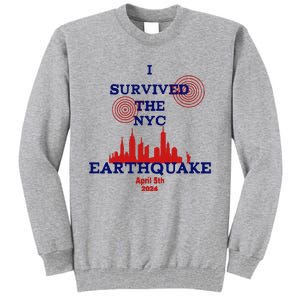 I Survived The Nyc Earthquake Tall Sweatshirt