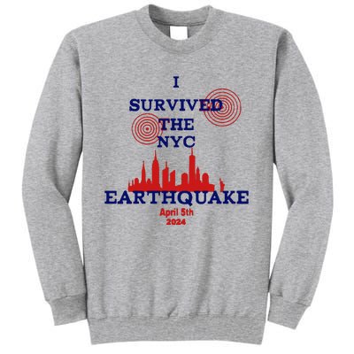 I Survived The Nyc Earthquake Tall Sweatshirt