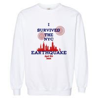 I Survived The Nyc Earthquake Garment-Dyed Sweatshirt