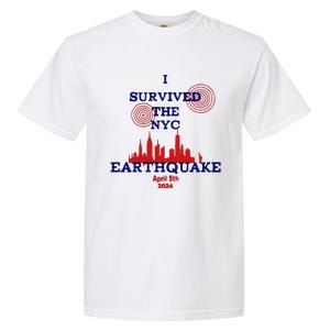 I Survived The Nyc Earthquake Garment-Dyed Heavyweight T-Shirt