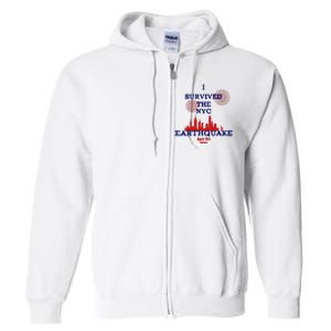 I Survived The Nyc Earthquake Full Zip Hoodie