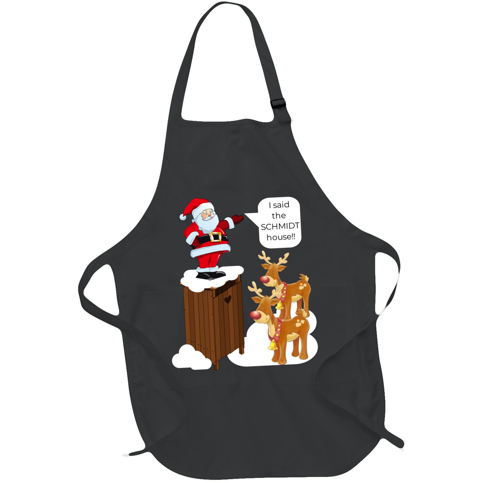 I Said The Schmidt House Fun Xmas Santa Apron