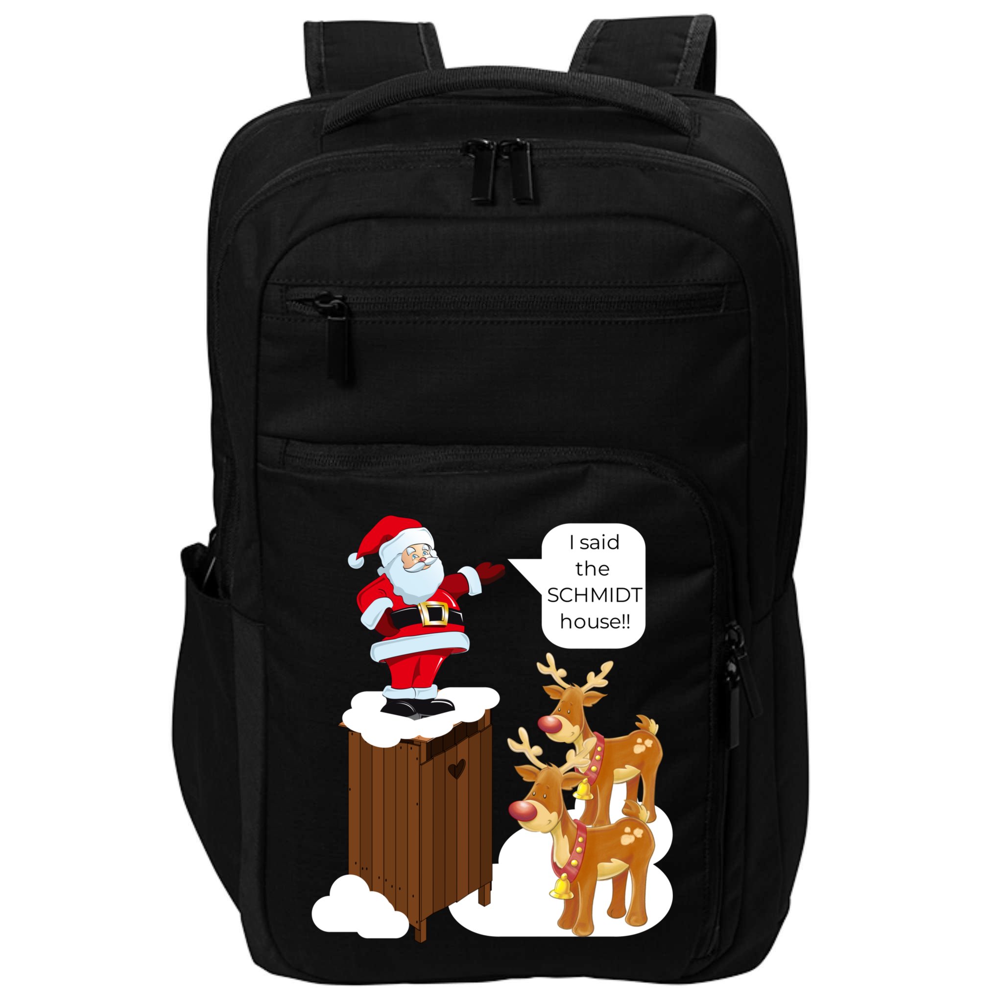I Said The Schmidt House Fun Xmas Santa Impact Tech Backpack