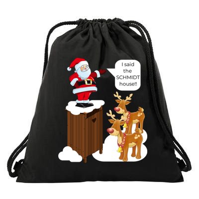 I Said The Schmidt House Fun Xmas Santa Drawstring Bag