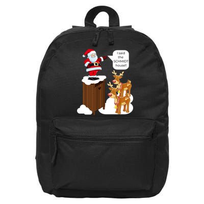 I Said The Schmidt House Fun Xmas Santa 16 in Basic Backpack