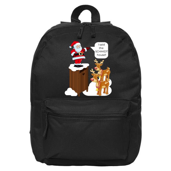 I Said The Schmidt House Fun Xmas Santa 16 in Basic Backpack