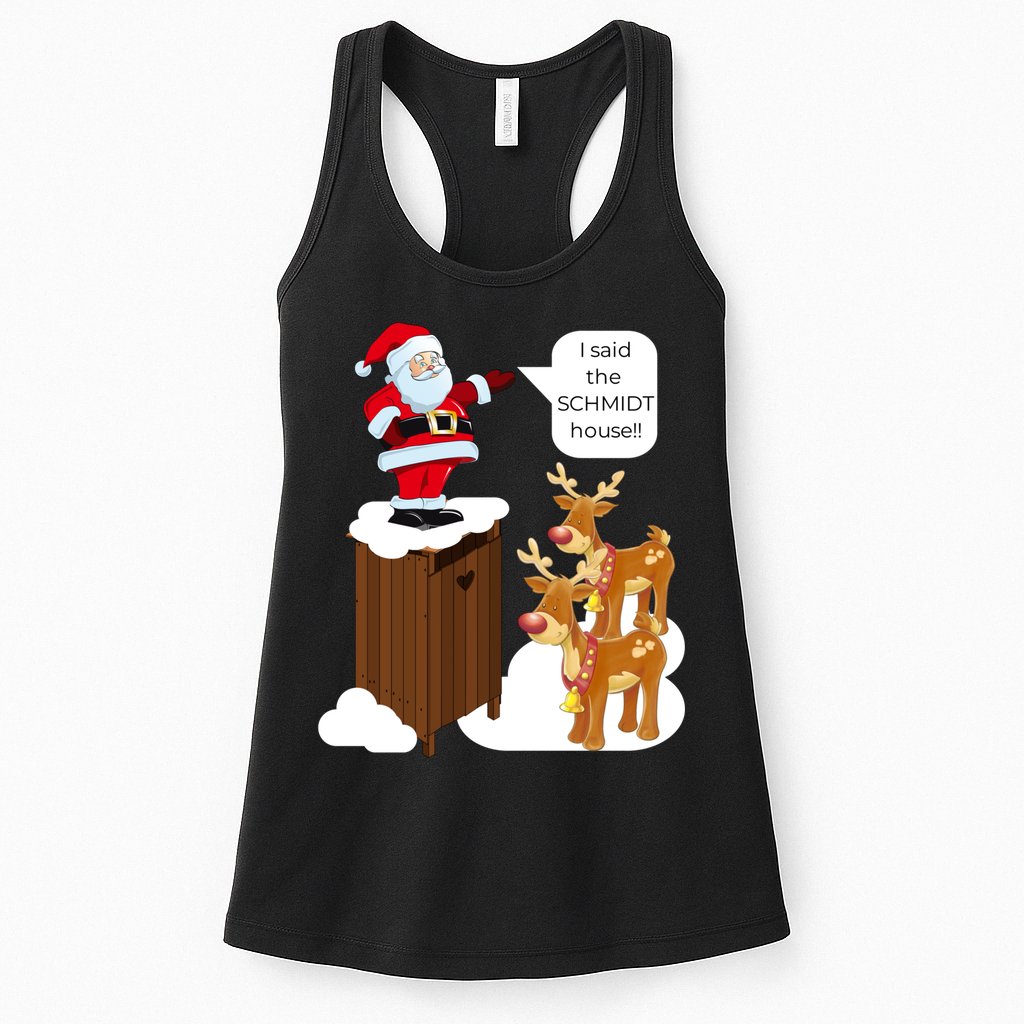 I Said The Schmidt House Fun Xmas Santa Womens Tank Top
