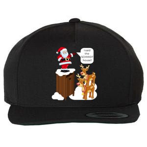 I Said The Schmidt House Fun Xmas Santa Wool Snapback Cap