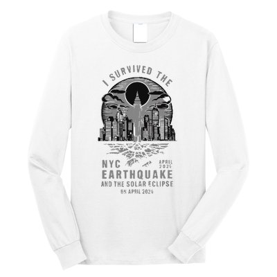 I Survived The Nyc Earthquake And The Solar Eclipse Long Sleeve Shirt