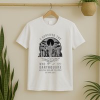 I Survived The Nyc Earthquake And The Solar Eclipse T-Shirt