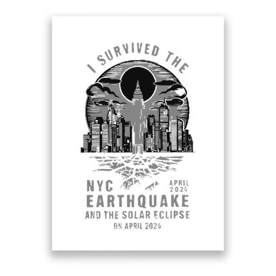 I Survived The Nyc Earthquake And The Solar Eclipse Poster