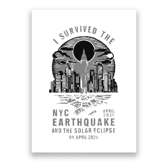 I Survived The Nyc Earthquake And The Solar Eclipse Poster