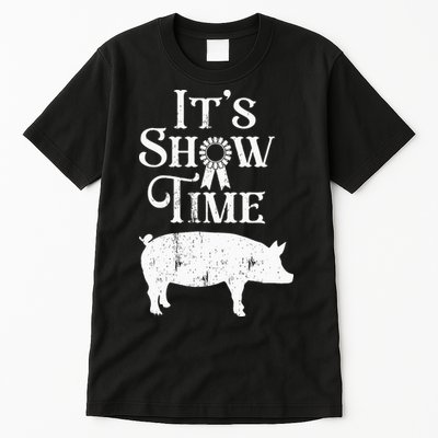 It's Show Time Swine Show Pig Lover County Fair Gift Lt Tall T-Shirt