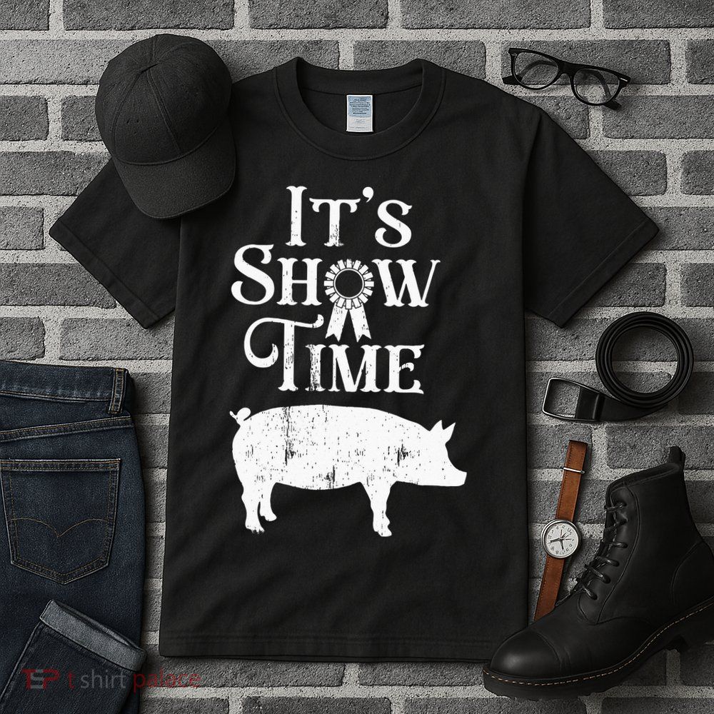 It's Show Time Swine Show Pig Lover County Fair Gift Lt Tall T-Shirt