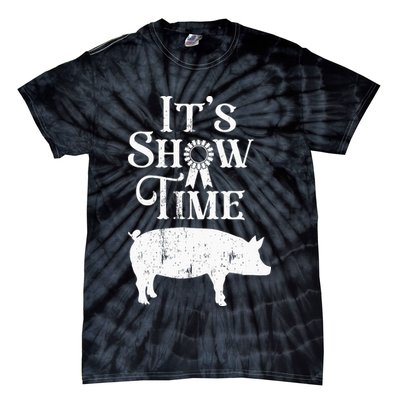 It's Show Time Swine Show Pig Lover County Fair Gift Lt Tie-Dye T-Shirt