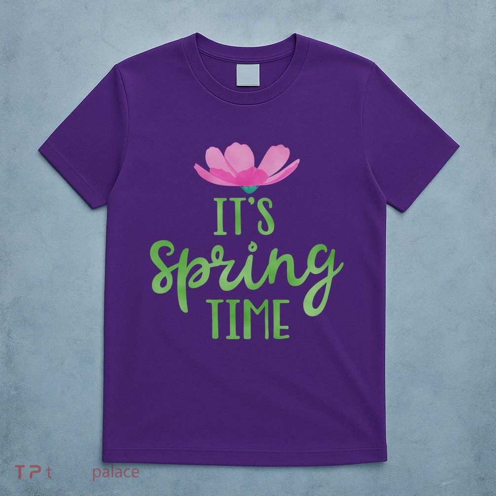 It's Spring Time Flower T-Shirt