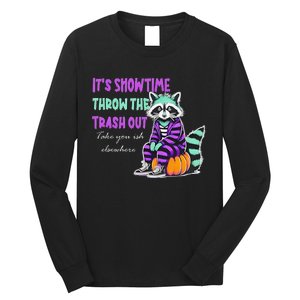 It’S Showtime Throw The Trash Out Take Your Ish Elsewhere Long Sleeve Shirt