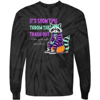 It’S Showtime Throw The Trash Out Take Your Ish Elsewhere Tie-Dye Long Sleeve Shirt