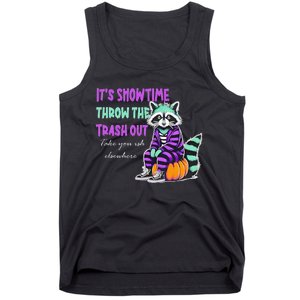 It’S Showtime Throw The Trash Out Take Your Ish Elsewhere Tank Top