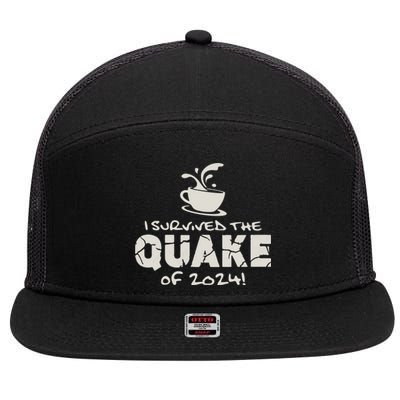 I Survived The Quake Of 2024 7 Panel Mesh Trucker Snapback Hat