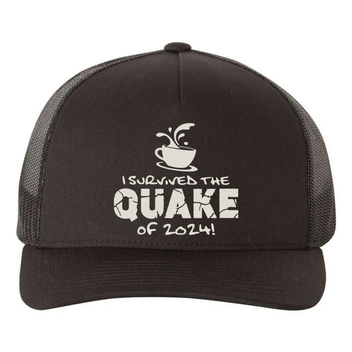 I Survived The Quake Of 2024 Yupoong Adult 5-Panel Trucker Hat