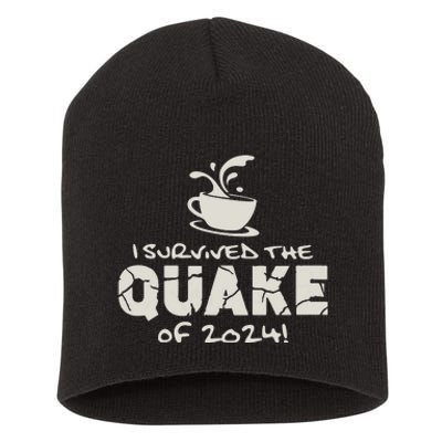 I Survived The Quake Of 2024 Short Acrylic Beanie