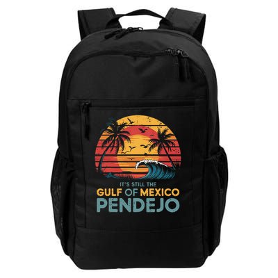 Its Still The Gulf Of Mexico Pendejo Gulf Of Mexico Summer Backpack
